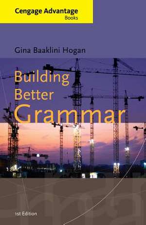 Building Better Grammar de Gina Baaklini Hogan