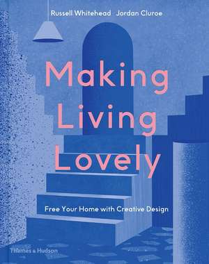 Making Living Lovely de founders of LG Studio Whitehead & Jordan Cluroe