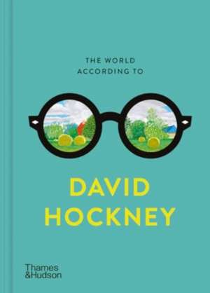 The World According to David Hockney de David Hockney