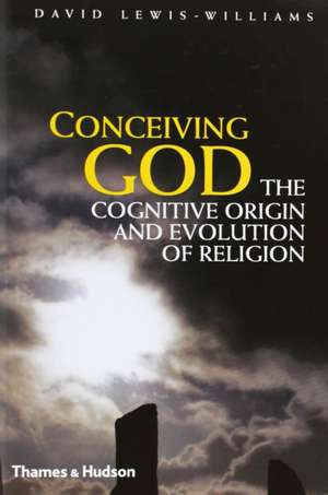 Conceiving God de David J. Lewis-Williams