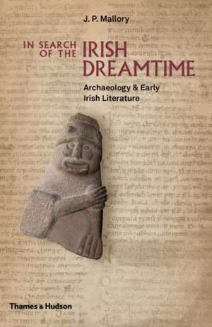 In Search of the Irish Dreamtime de J. P. Mallory