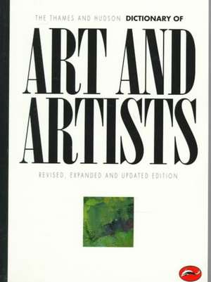 The Thames and Hudson Dictionary of Art and Artists de Herbert Edward Read