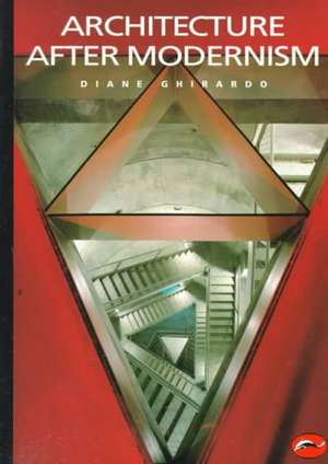 Architecture After Modernism de Diane Ghirardo