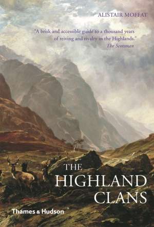 The Highland Clans de Alistair Moffat