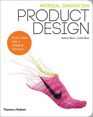 Material Innovation: Product Design de Andrew H. Dent