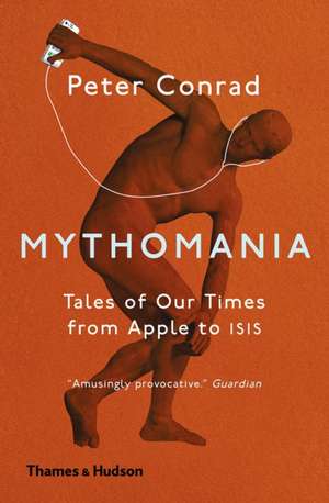 Mythomania de Peter Conrad