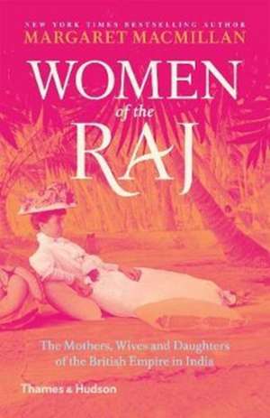 Women of the Raj de Margaret Macmillan