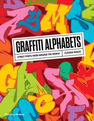 Graffiti Alphabets de Claudia Walde