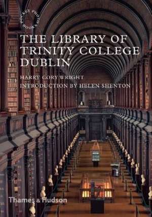 The Library of Trinity College Dublin de Harry Cory Wright