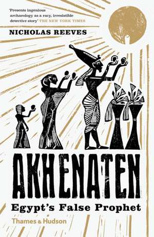 Akhenaten de Nicholas Reeves