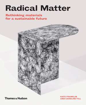 Radical Matter de Kate Franklin