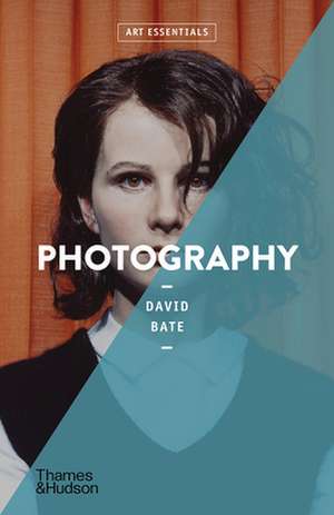 Photography (Art Essentials) de David Bate