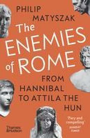 The Enemies of Rome de Philip Matyszak