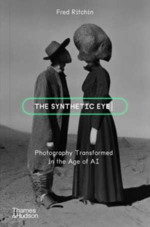 The Synthetic Eye de Fred Ritchin