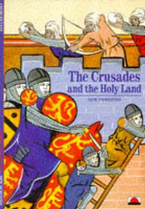 The Crusades and the Holy Land de Georges Tate