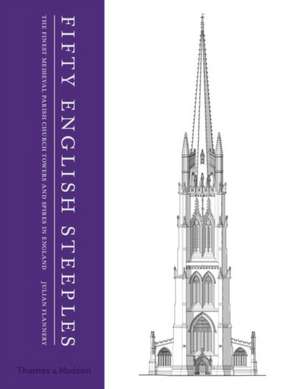 Fifty English Steeples de Julian Flannery