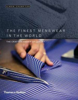 The Finest Menswear in the World de Simon Crompton