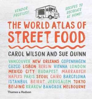 The World Atlas of Street Food de Carol Wilson