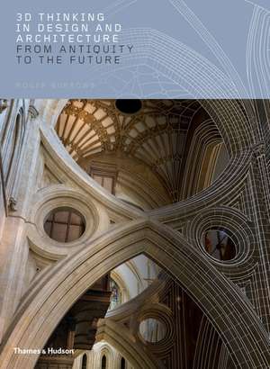 3D Thinking in Design and Architecture de Roger Burrows