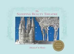 The Sleeping Beauty Theatre: Star in Your Own Works of Art de Su Blackwell