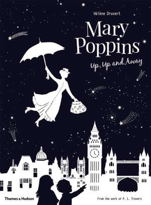 Mary Poppins Up, Up and Away de Helene Druvert