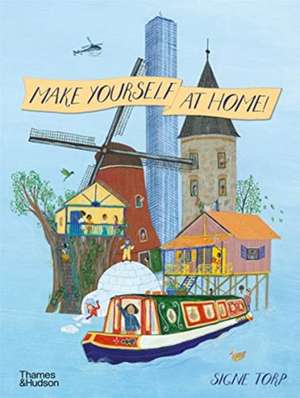 Make Yourself at Home de Signe Torp