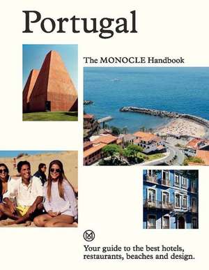 Portugal: The Monocle Handbook de Andrew Tuck