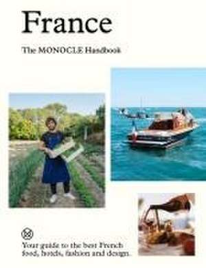 France: The Monocle Handbook de Tyler Brûlé