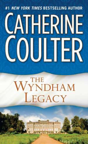 The Wyndham Legacy de Catherine Coulter