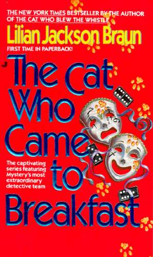 The Cat Who Came to Breakfast de Lilian Jackson Braun