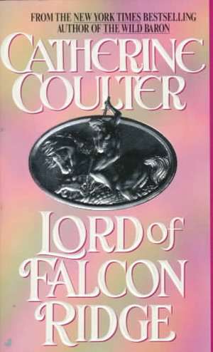 Lord of Falcon Ridge de Catherine Coulter