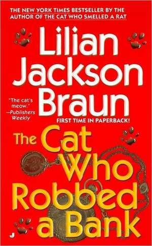 The Cat Who Robbed a Bank de Lilian Jackson Braun