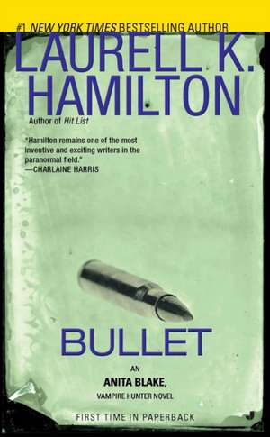 Bullet de Laurell K. Hamilton