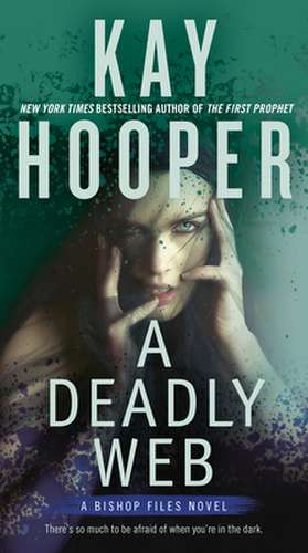 A Deadly Web: A Bishop Files Novel de Kay Hooper