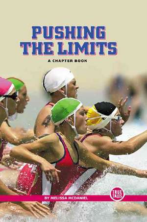 Pushing the Limits de Melissa McDaniel