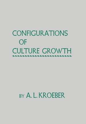 Configurations of Culture Growth de Al Kroeber