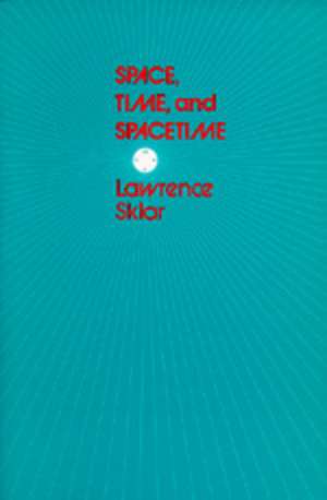 Space, Time, and Spacetime de Lawrence Sklar