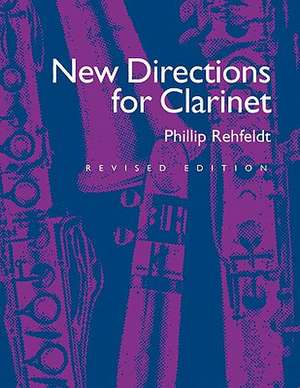 New Directions for Clarinet de Philip Rehfeldt