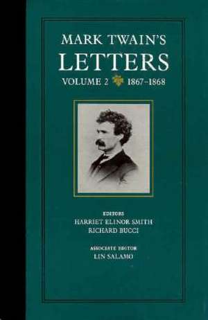 Mark Twain′s Letters V 2 1867–1868 de M Twain