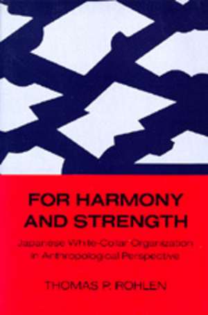For Harmony and Strength de Thomas P. Rohlen