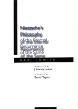 Nietzsches Philosophy of the Eternal Recurrence of the Same de Karl Lowith