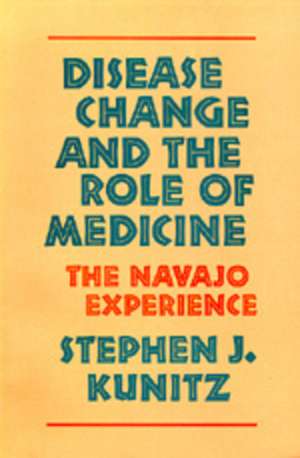 Disease Change & Navajo (Paper) de Kunitz