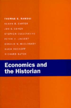 Economics & the Historian (Paper) de Thomas G Rawski