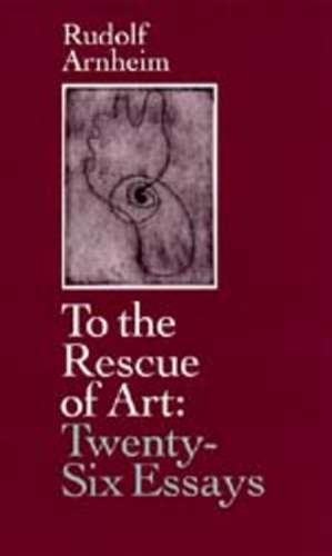 To the Rescue of Art (Paper) de Arnheim