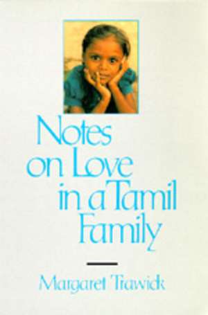 Notes on Love in a Tamil Family de M Trawick