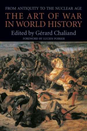 The Art of War in World History – From Antiquity to the Nuclear Age (Paper) de Gerard Chaliand