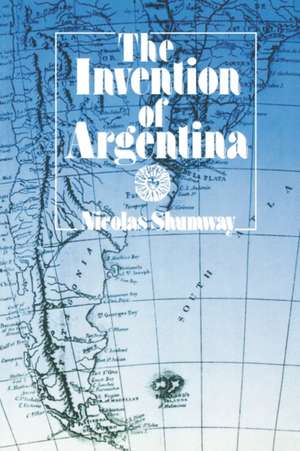 The Invention of Argentina (Paper) de Nicolas Shumway