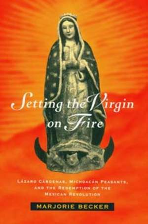 Setting the Virgin on Fire de Marjorie Becker