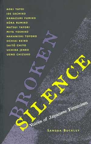 Broken Silence – Voices of Japanese Feminism (Paper) de Sandra Buckley