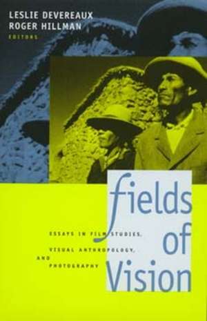 Fields of Vision – Essays in Film Studies, Visual Anthropology & Photography (Paper) de Leslie Devereaux